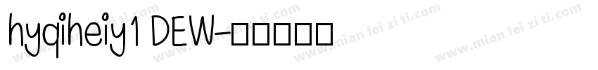 hyqiheiy1 DEW字体转换